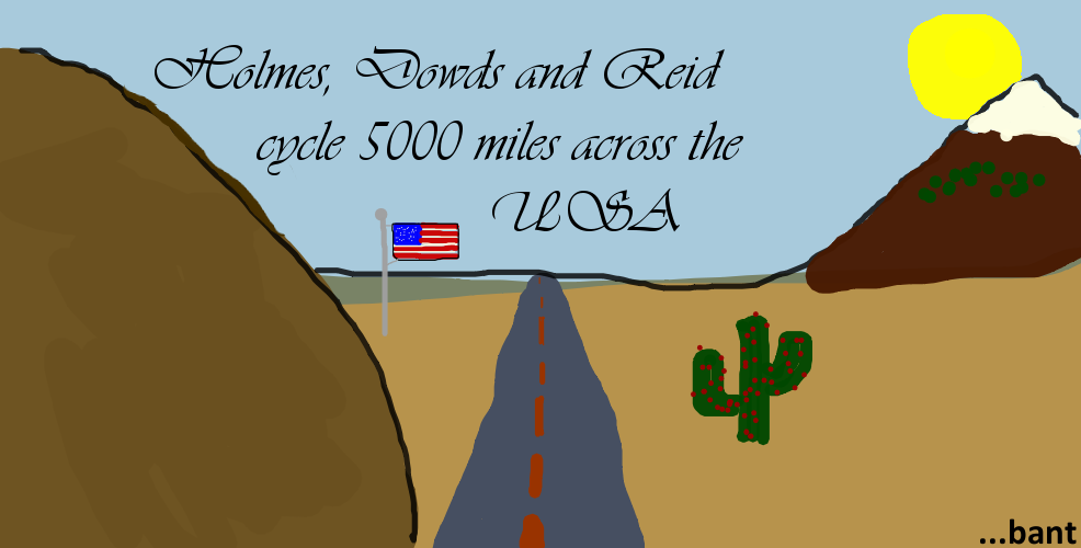 Holmes, Dowds and Reid cycle 5000 miles across the USA